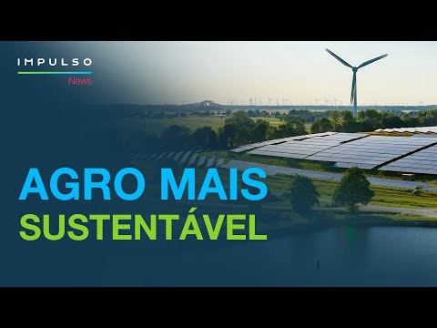 Agro brasileiro é o mais sustentável do mundo Impulso News Agro Bayer Brasil Portal do